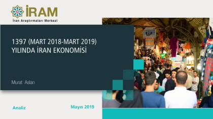 1397 (Mart 2018-Mart 2019) Yılında İran Ekonomisi
