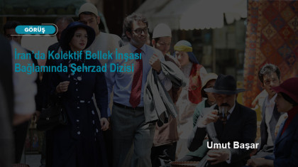 İran’da Kolektif Bellek İnşası Bağlamında Şehrzad Dizisi