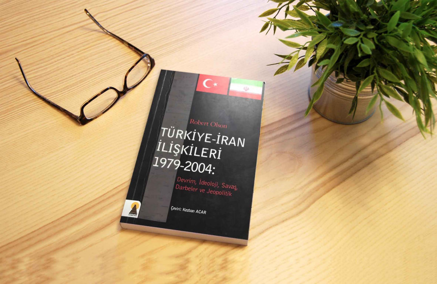 Türkiye – İran İlişkileri, 1979-2004: Devrim, İdeoloji, Savaş, Darbeler ve Jeopolitik