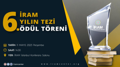 6. İRAM Yılın Tezi Ödül Töreni