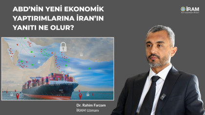 ABD’nin Yeni Ekonomik Yaptırımlarına İran’ın Yanıtı Ne Olur?